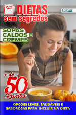 Dietas Sem Segredos Ed. 30 - Sopas, Caldos e Cremes