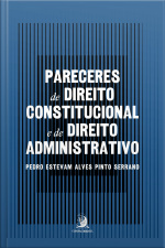 Pareceres De Direito Constitucional E De Direito Administrativo
