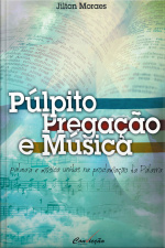 Púlpito, Pregação e Música