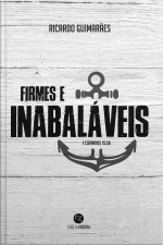 Firmes e Inabaláveis!
