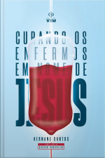 Curando os Enfermos em Nome de Jesus