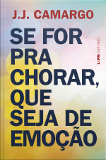 Se For Para Chorar, Que Seja De Emoção