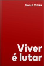 Viver é lutar
