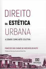 Direito Da Estética Urbana: A Cidade Como Arte Coletiva
