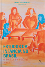 Estudos Da Infância No Brasil: Encontros E Memórias