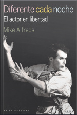 Diferente Cada Noche: El Actor En Libertad