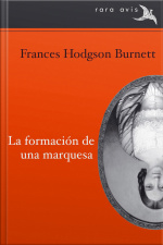 La Formación De Una Marquesa