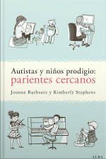 Autistas Y Niños Prodigio: Parientes Cercanos