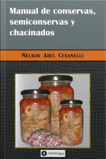 Manual De Conservas, Semiconservas Y Chacinados