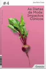 As Dietas Da Moda – Impactos Clínicos