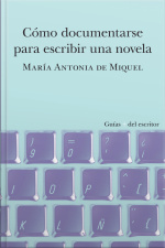 Cómo Documentarse Para Escribir Una Novela
