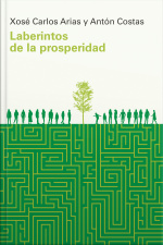 Laberintos De Prosperidad: ¿hacia Una Nueva Gran Transformación?