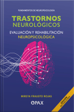 Trastornos Neurológicos: Evaluación Y Rehabilitación Neuropsicológica