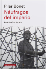 Náufragos Del Imperio: Apuntes Fronterizos