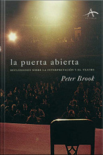 La Puerta Abierta: Reflexiones Sobre La Interpretación Y El Teatro