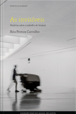 As Invisíveis, Histórias Sobre O Trabalho Da Limpeza