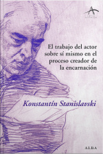 El Trabajo Del Actor Sobre Sí Mismo En El Proceso Creador De La Encarnación