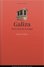 Galiza, Terra Irmã De Portugal