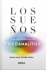 Los Sueños Y Su Interpretación Psicoanalítica