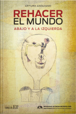 Rehacer El Mundo: Abajo Y A La Izquierda