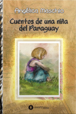 Cuentos De Una Niña Del Paraguay