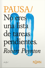 Pausa: No Eres Una Lista De Tareas Pendientes