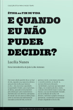 E Quando Eu Não Puder Decidir?