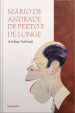 Mário de Andrade de perto e de longe