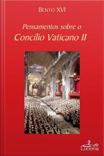Pensamentos Sobre O Concilio Vaticano Ii
