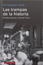 Las Trampas De La Historia: De Nabucodonosor A Donald Trump