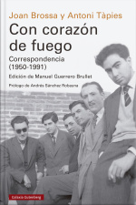 Con Corazón De Fuego. Correspondencia (1950-1991): Edición, Introducción Y Notas De Manuel Guerrero Brullet