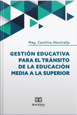 Gestión Educativa Para El Tránsito De La Educación Media A La Superior