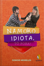 Namoro idiota, tô fora!
