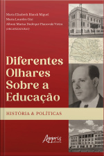 Diferentes Olhares Sobre A Educação: Histórias E Políticas