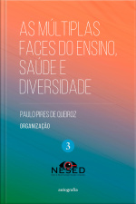 As múltiplas faces do ensino, saúde e diversidade