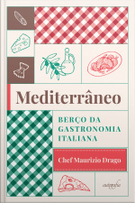 Mediterrâneo Berço da Gastronomia