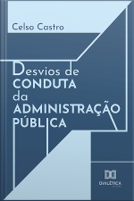 Desvios De Conduta Da Administração Pública