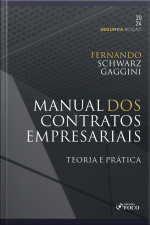 Manual Dos Contratos Empresariais: Teoria E Prática