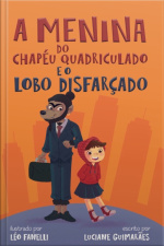 A Menina Do Chapéu Quadriculado E O Lobo Disfarçado