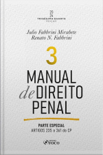 Manual De Direito Penal: Parte Especial - Arts. 235 A 361 Do Cp