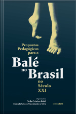 Propostas Pedagógicas Para O Balé No Brasil No Século Xxi
