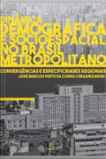 Dinâmica Demográfica E Socioespacial No Brasil Metropolitano: Convergências E Especificidades Regionais