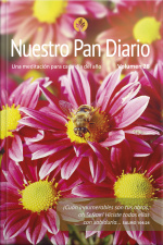 Nuestro Pan Diario Vol 28 Flores: Una Meditación Para Cada Dia Del Año