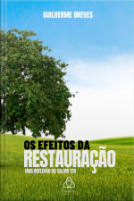 Os Efeitos da Restauração