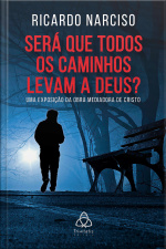 Será que todos os caminhos levam a Deus?