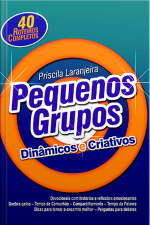 Pequenos Grupos - Dinâmicos e Criativos