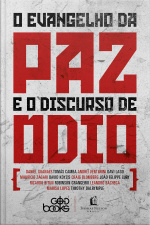 O Evangelho da Paz e o Discurso de Ódio