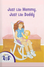 Just Like Mommy, Just Like Daddy