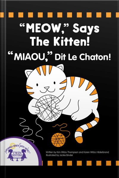 meow, Says The Kitten - miau, Dit Le Chaton!