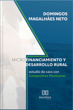 Microfinanciamiento Y Desarrollo Rural: Estudio De Caso Con Campesinos Mexicanos